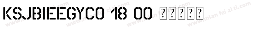 KSJBIEEGYC0 18 00字体转换